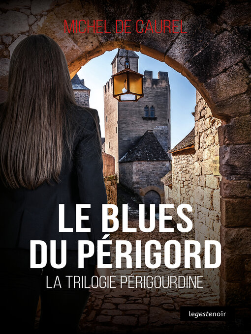 Title details for Le blues du Périgord by Michel de Caurel - Available